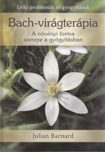 Bach virágterápia A növényi forma szerepe a gyógyításban